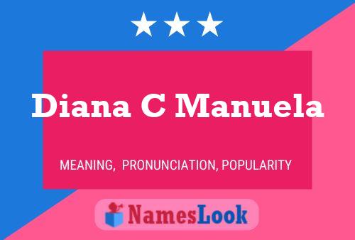 Diana C Manuela Naam Poster