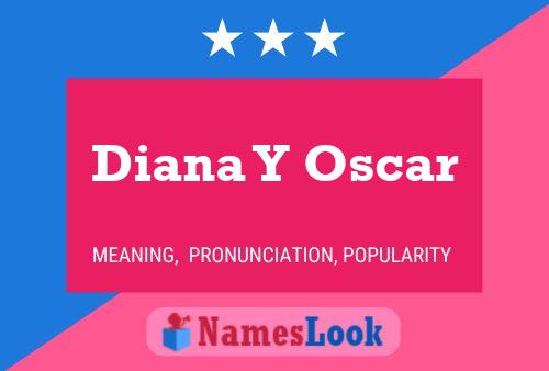 Diana Y Oscar Naam Poster