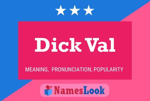 Dick Val Naam Poster