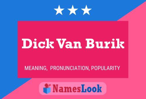 Dick Van Burik Naam Poster