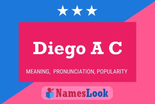 Diego A C Naam Poster