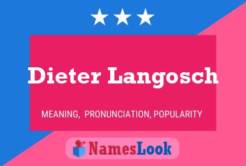 Dieter Langosch Naam Poster