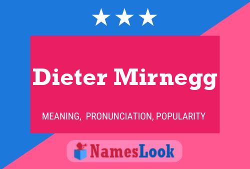 Dieter Mirnegg Naam Poster