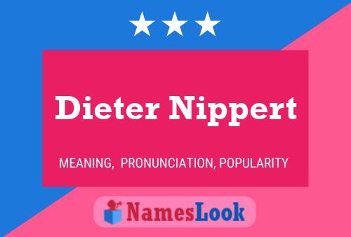 Dieter Nippert Naam Poster