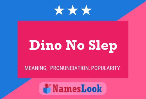 Dino No Slep Naam Poster