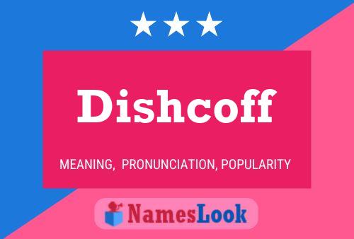 Dishcoff Naam Poster