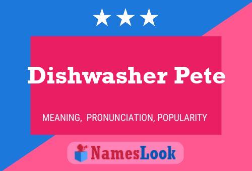 Dishwasher Pete Naam Poster