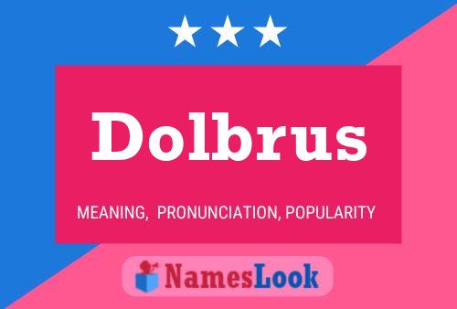 Dolbrus Naam Poster