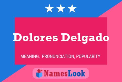 Dolores Delgado Naam Poster