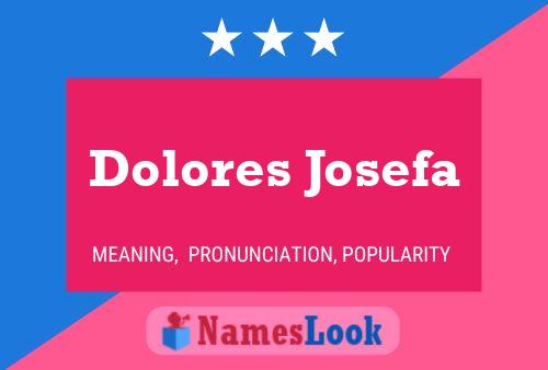 Dolores Josefa Naam Poster