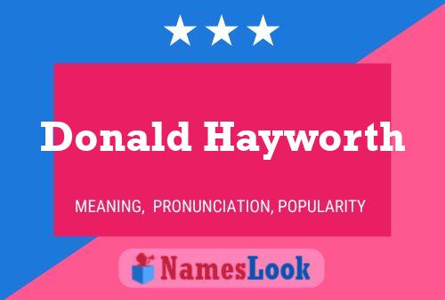 Donald Hayworth Naam Poster