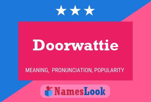 Doorwattie Naam Poster