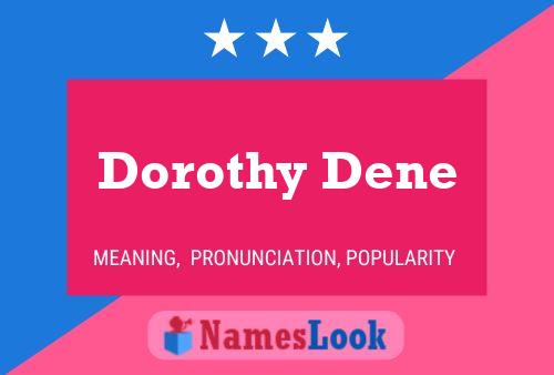 Dorothy Dene Naam Poster