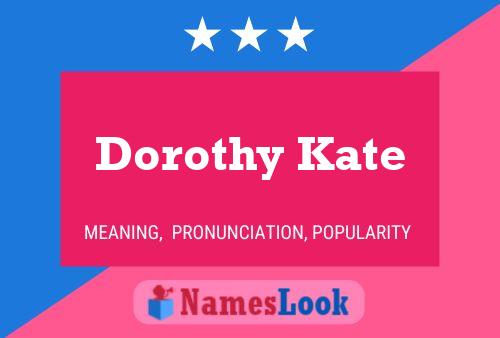 Dorothy Kate Naam Poster