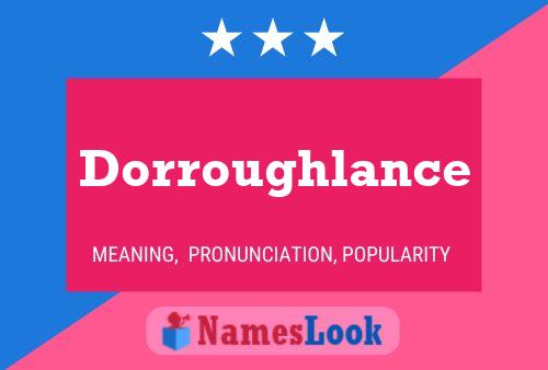 Dorroughlance Naam Poster