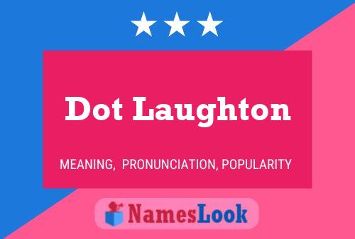 Dot Laughton Naam Poster