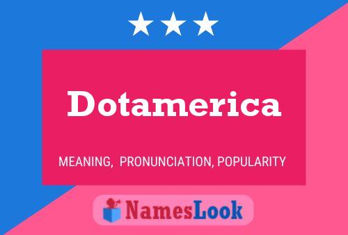 Dotamerica Naam Poster