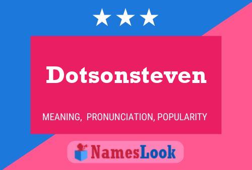 Dotsonsteven Naam Poster