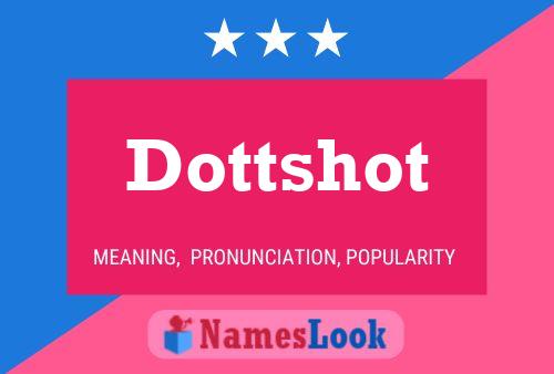 Dottshot Naam Poster