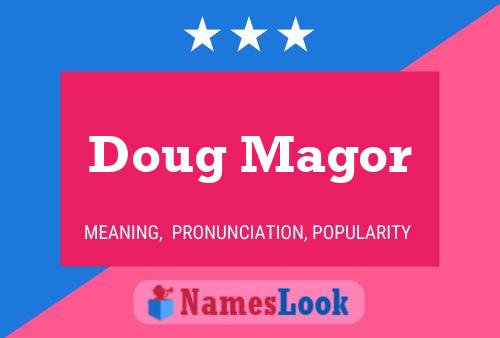 Doug Magor Naam Poster