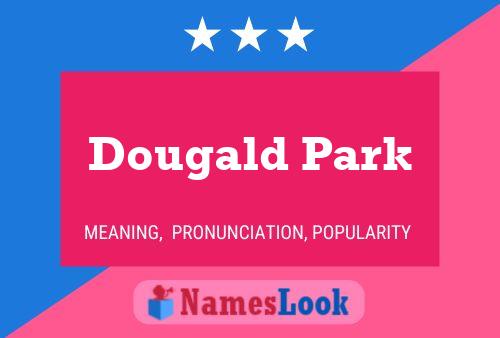 Dougald Park Naam Poster