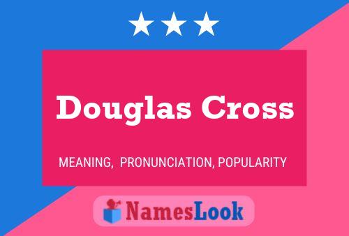 Douglas Cross Naam Poster