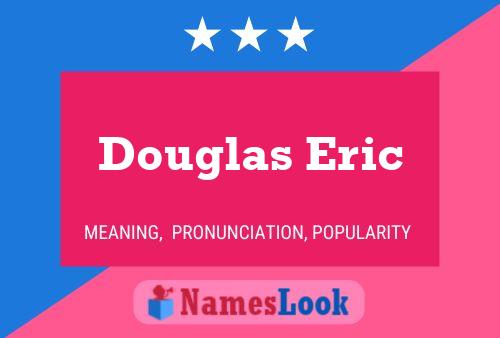 Douglas Eric Naam Poster