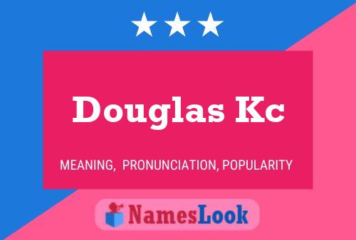 Douglas Kc Naam Poster