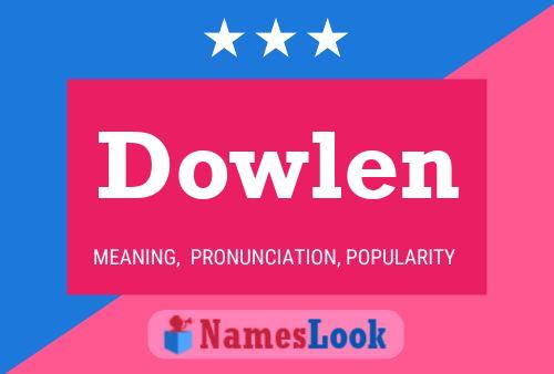 Dowlen Naam Poster