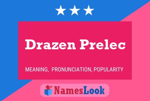 Drazen Prelec Naam Poster