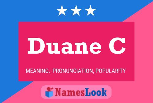 Duane C Naam Poster