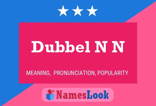 Dubbel N N Naam Poster