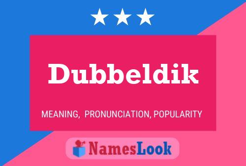 Dubbeldik Naam Poster