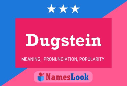 Dugstein Naam Poster