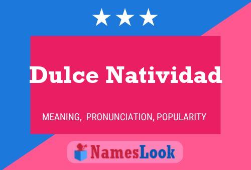 Dulce Natividad Naam Poster