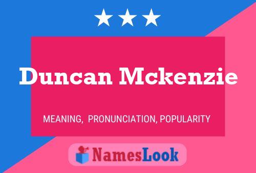 Duncan Mckenzie Naam Poster