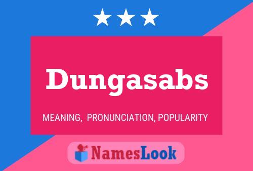 Dungasabs Naam Poster