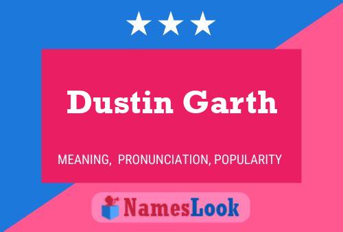 Dustin Garth Naam Poster