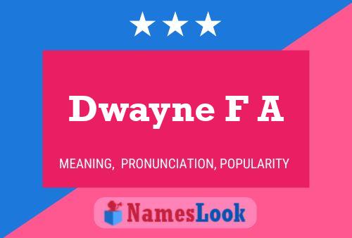 Dwayne F A Naam Poster