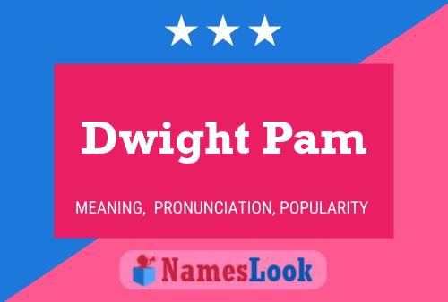 Dwight Pam Naam Poster