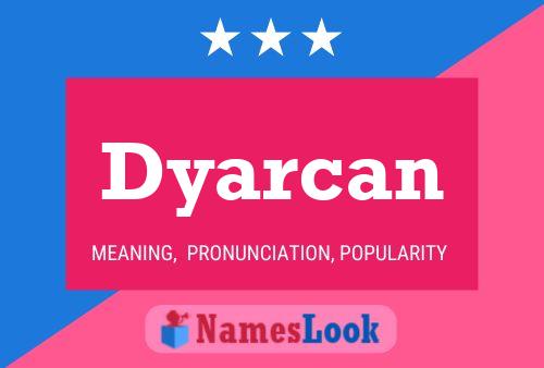 Dyarcan Naam Poster