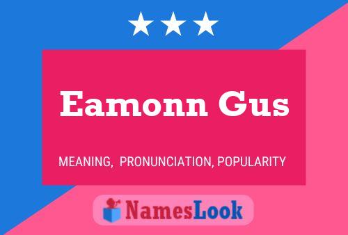 Eamonn Gus Naam Poster