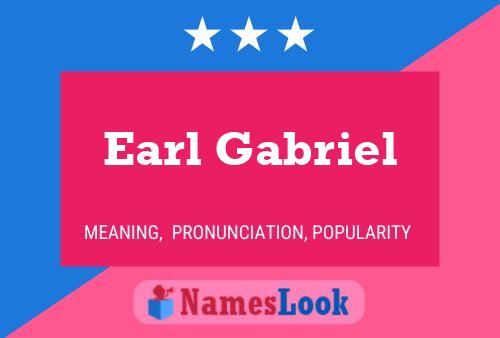 Earl Gabriel Naam Poster