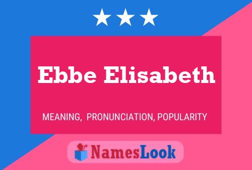 Ebbe Elisabeth Naam Poster