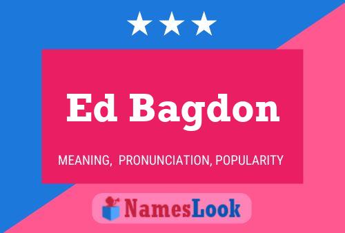 Ed Bagdon Naam Poster