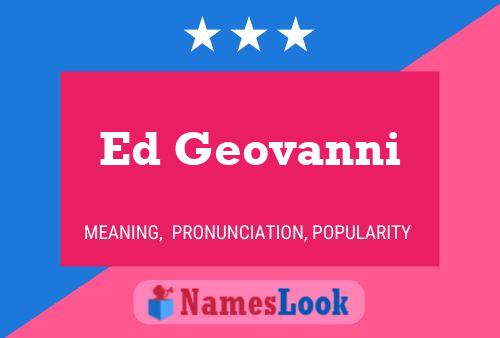 Ed Geovanni Naam Poster