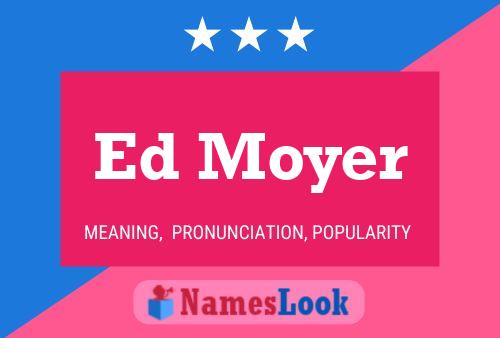 Ed Moyer Naam Poster