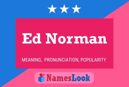 Ed Norman Naam Poster