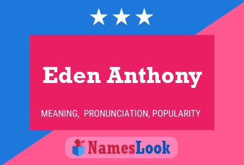 Eden Anthony Naam Poster