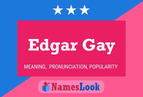 Edgar Gay Naam Poster